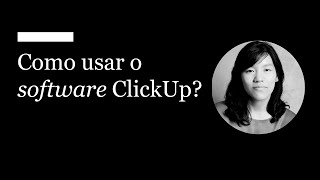 EDUTFPR aprende | Como usar o software ClickUp?