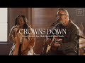 Crowns Down (Chapel Sessions) | ft. Mark Harris &amp; Vivian Smith | Gateway Worship