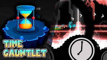 “Time Gauntlet” Complete (All Coins) – Geometry Dash