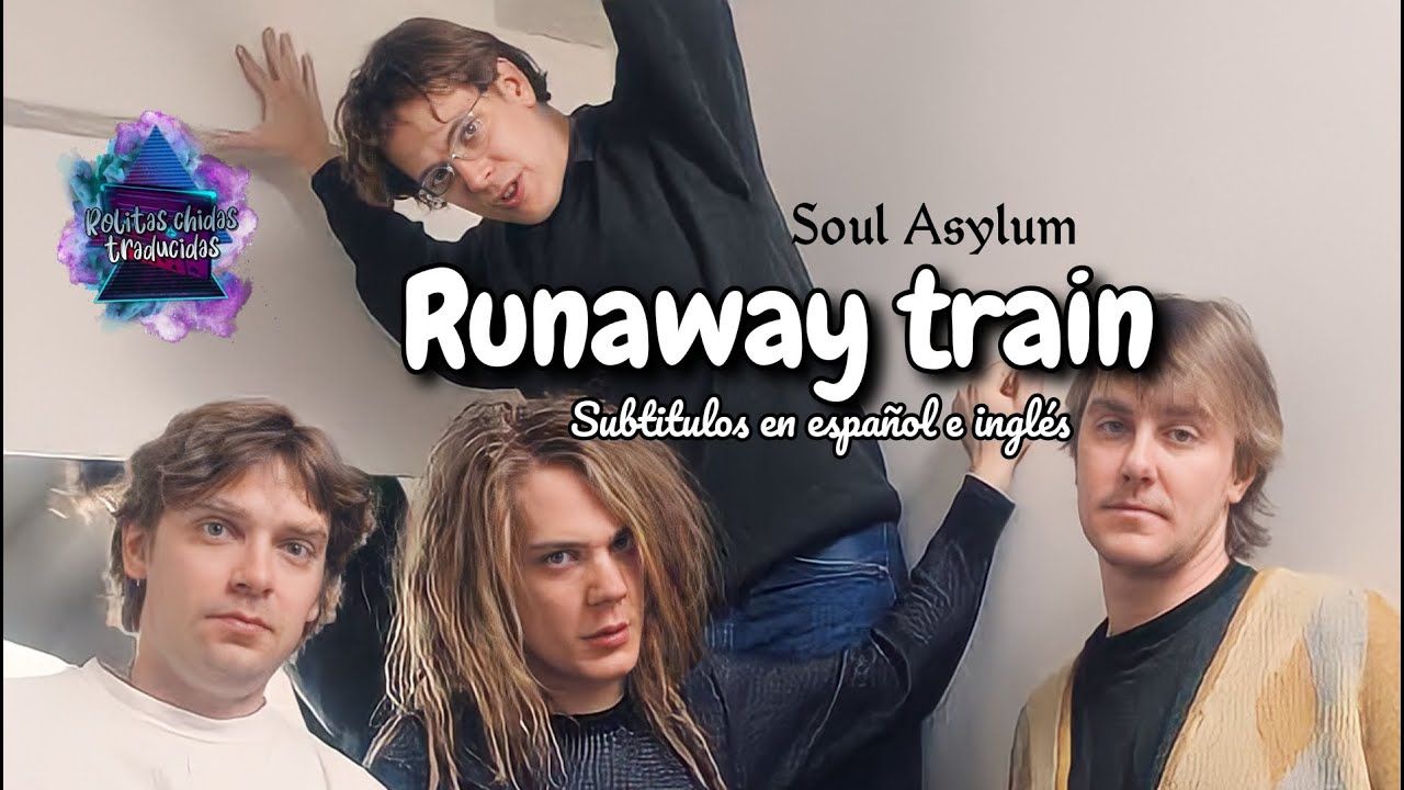 Runaway train Soul asylum Subtitulos en español e ingles YouTube