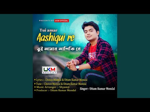 Tui Amar Aashiqui Re