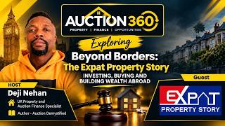 Auction360 || Beyond Borders: The Expat Property Story — Investing, Buying & Building Wealth Abroad