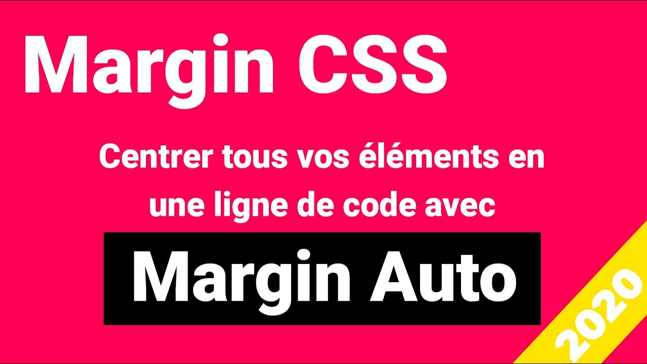 Comprendre le Margin en CSS Centrer automatiquement avec margin auto