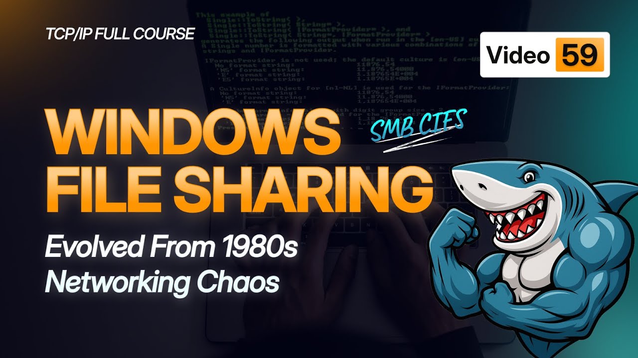 Windows File Sharing Tutorial | SMB CIFS Protocol Systems | TCP/IP Course 2025 - 