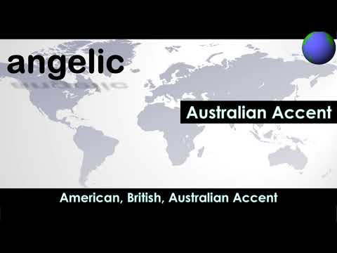 Angelic  How to Pronounce Angelic in Australian Accent, British Accent
