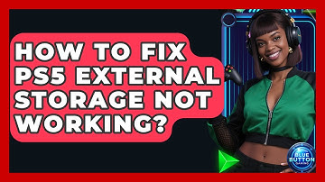 How To Fix PS5 External Storage Not Working? - Blue Button Gaming
