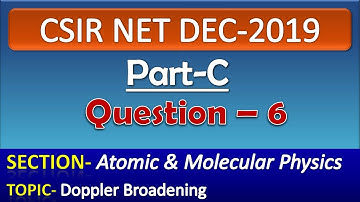 CSIR NET DECEMBER 2019 Physics Solution|Part-C|Question-6|Atomic & Molecular Physics|Doppler effect