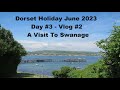 A visit to Swanage - Dorset Holiday June 2023 Day #3 - vlog #2.