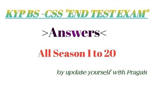 KYP BS - CSS End Test Exam// Era BS - CSS Session Complete Test Answers