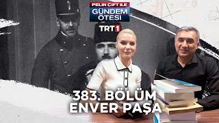 Pelin Çift ile Gündem Ötesi 383. Bölüm