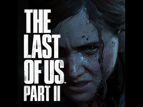Прохождение The Last of Us Part II | Одни из нас: Часть II