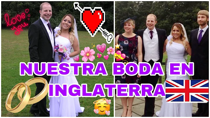 COMO FUE NUESTRA BODA EN INGLATERRA | NUESTRO MATR...