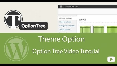 Option Tree Framework {Part-1}- WordPress