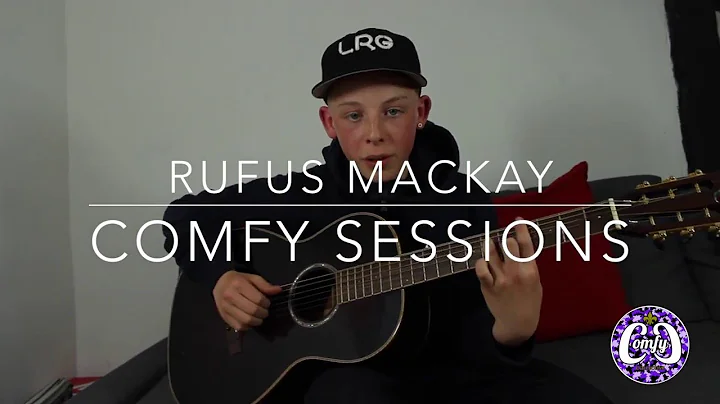 COMFY SESSIONS | Rufus Mackay