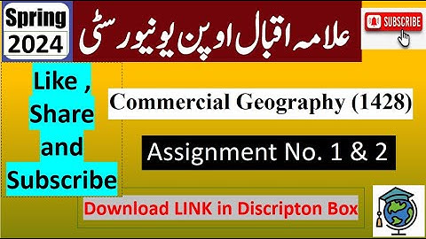 ⏩ AIOU Code 1428 Solved Assignment No.1 & 2 Spring 2024 || Subject: Commercial Geography | Level: BA