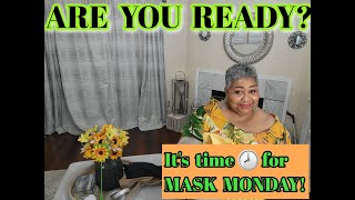 *** MASK MONDAY SEPTEMBER 19,  2022 // MASK MONDAY LADIES // SKIN CARE OVER 60 ***