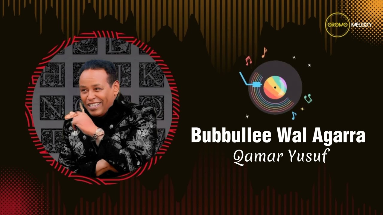 Watch Qamar yusuf - Bubbullee Wal Agarra | Oromo Music 2023 on YouTube Watch Qamar yusuf - Bubbullee Wal Agarra | Oromo Music 2023 on YouTube