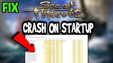 Sea of Thieves – How to Fix Crash on Startup – Complete Tutorial