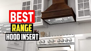 ✅5 Best Range Hood Insert of 2025