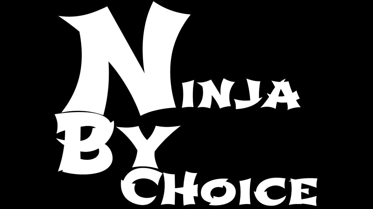 Ninja By Choice