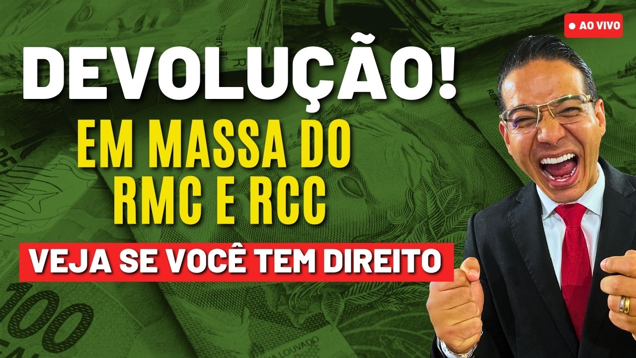 DEVOLUÇÃO EM MASSA DO RMC E RCC - VEJA SE VOCÊ TEM DIREITO