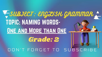 Naming Words: One and More than one /Singular and Plural Nouns /Grade 2