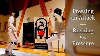 Pressing an Attack: rushing vs. pressure
