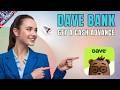 Dave Tutorial — How to Get a Cash Advance Step by Step