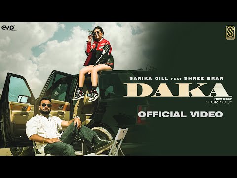 Daka (Official Video): Sarika Gill ft. Shree Brar | Desi Crew | EP - For You | Latest Punjabi Songs