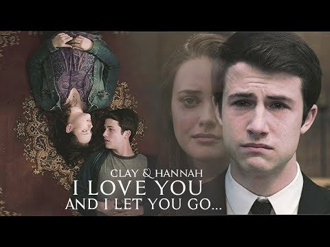 Clay x Hannah || i love you and i let you go... ( 13 reasons why s02 )