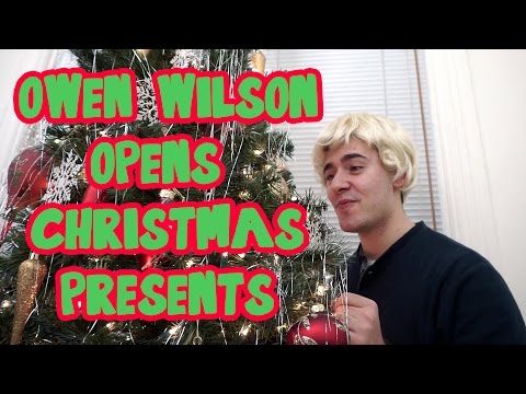 Owen Wilson Impression - Opening Christmas Presents