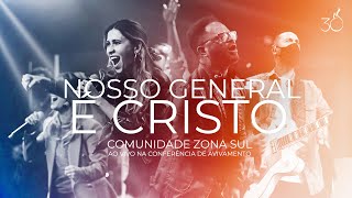 O Nosso General É Cristo (For The Lord Is Marching On) | Comunidade Zona Sul | CEIZS 30 ANOS