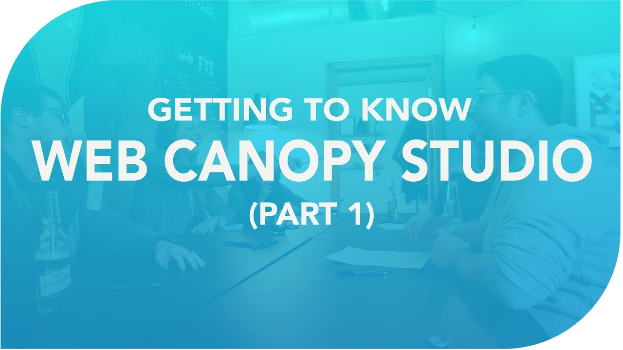 Under The Canopy - Getting to Know Web Canopy Studio (Part 1) - YouTube