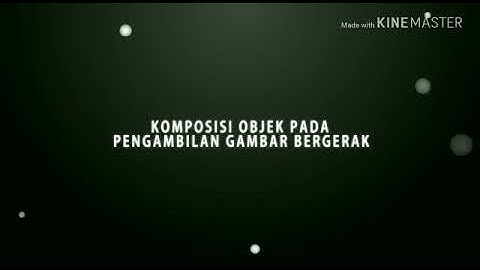 TEKNIK CAMERA VIDEO by BROADCASTING C"Komposisi objek pada pengambilan gambar bergerak"