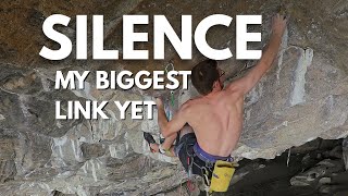 Silence 9c/5.15d - My Biggest Link Yet