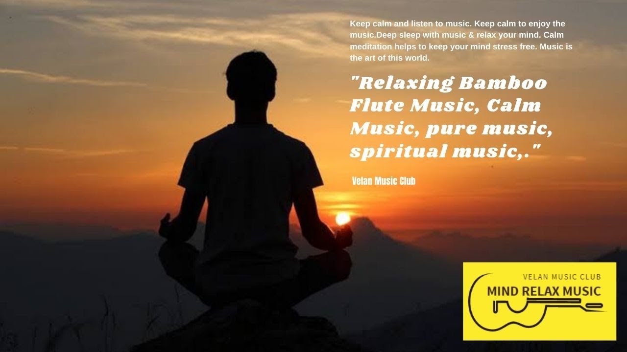 Relaxing Bamboo Flute Music, Calm Music, Meditation Music YouTube