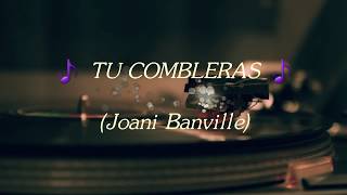 ☆TU COMBLERAS☆   JOANIE BANVILLE chords