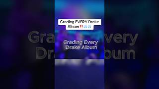 Grading EVERY Drake Album #ytshorts #drake #rap #iceman