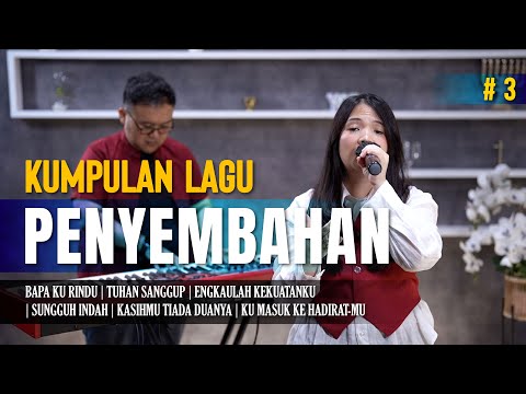 KUMPULAN LAGU PENYEMBAHAN #3