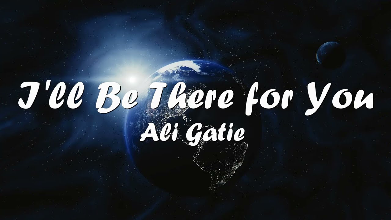 Ali Gatie – I'll Be There for You (Lyrics) 💗♫ - YouTube