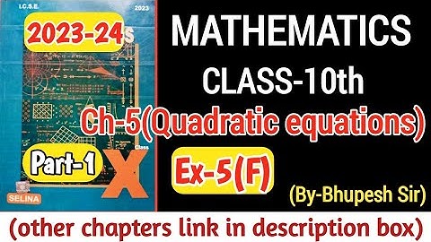 QUADRATIC EQUATIONS || EX-5(F) || PART-1 || CL-10TH || ICSE || SELINA CONCISE #problems_beater