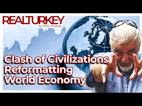 Clash of Civilizations reformatting world economy