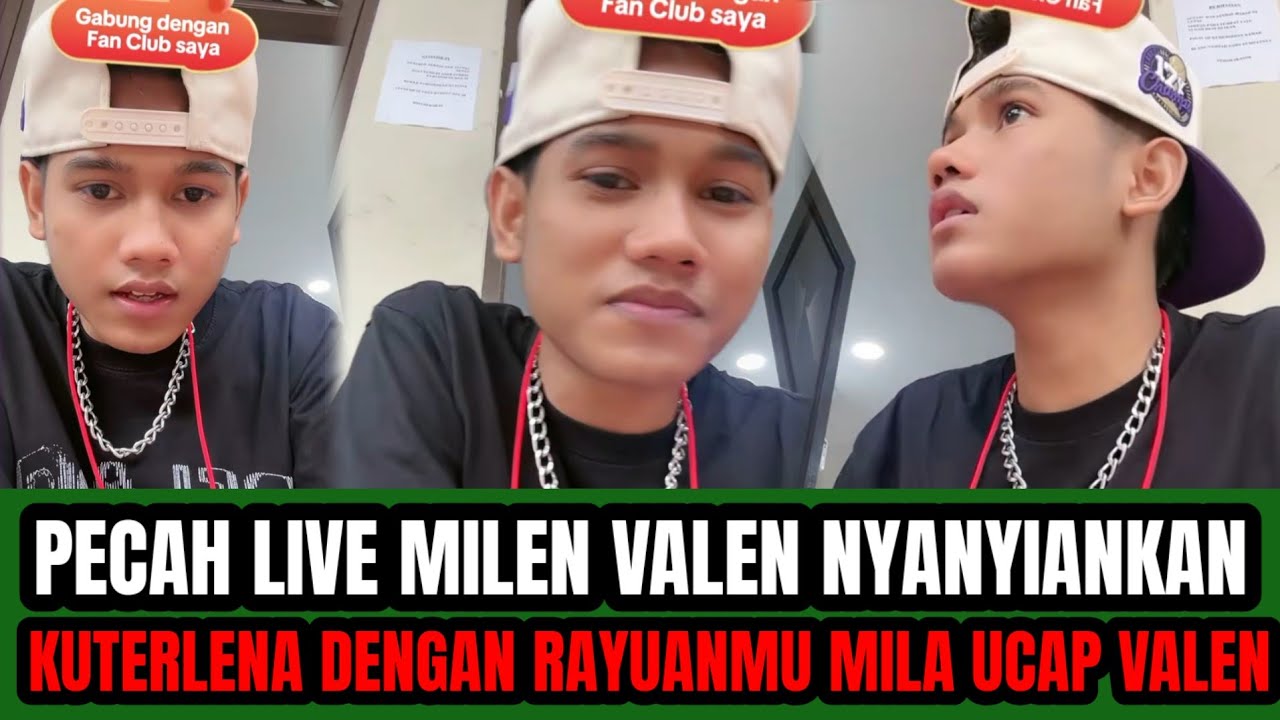 PECAH 1000 LIVE MILEN TERKINI ‼️ VALEN NYANYIKAN KU TERLENA DENGAN RAYUANMU MILA !