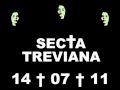 Secta Treviana : 14 † 07 † 11 (Qué será de mi cuerpo...)