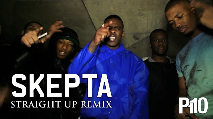P110 - Skepta - Straight Up Remix