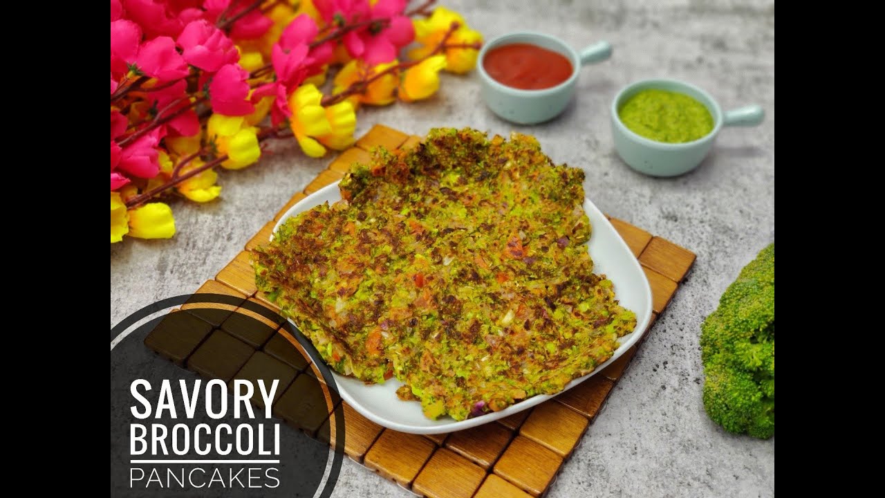 Savory Broccoli Pancakes Healthy Breakfast Recipe ब्रोक्कोली से