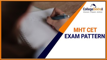 MHT CET 2022 Exam Pattern (PCM & PCB) - Check Marking Scheme & Other Details