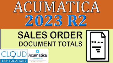 Acumatica 2023 R2 - Sales Order Form totals and changes