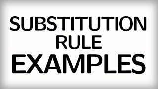 9.2 Integration by substitution - Examples