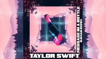 Taylor Swift - Message In A Bottle (Ravian Remix)